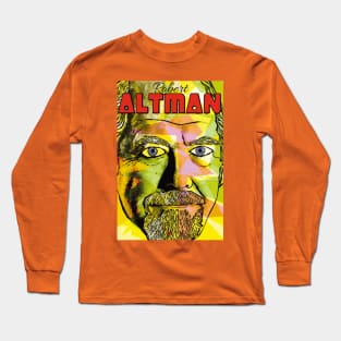 Film Director Robert Altman Long Sleeve T-Shirt